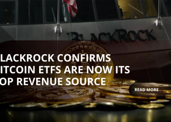 BlackRock Confirms Bitcoin ETFs Are Now Its Top Revenue Source
