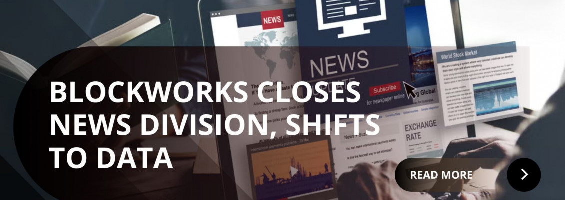 Blockworks Shutters News Division: Is Data Replacing Journalism?