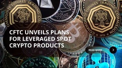 CFTC Prepares to Approve Leveraged Spot Crypto Trading in the U.S.