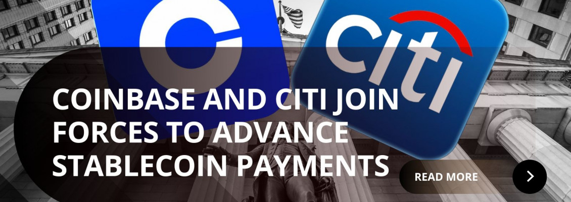Coinbase and Citi Join Forces to Advance Stablecoin Payments Coinbase and Citi Join Forces to Advance Stablecoin Payments