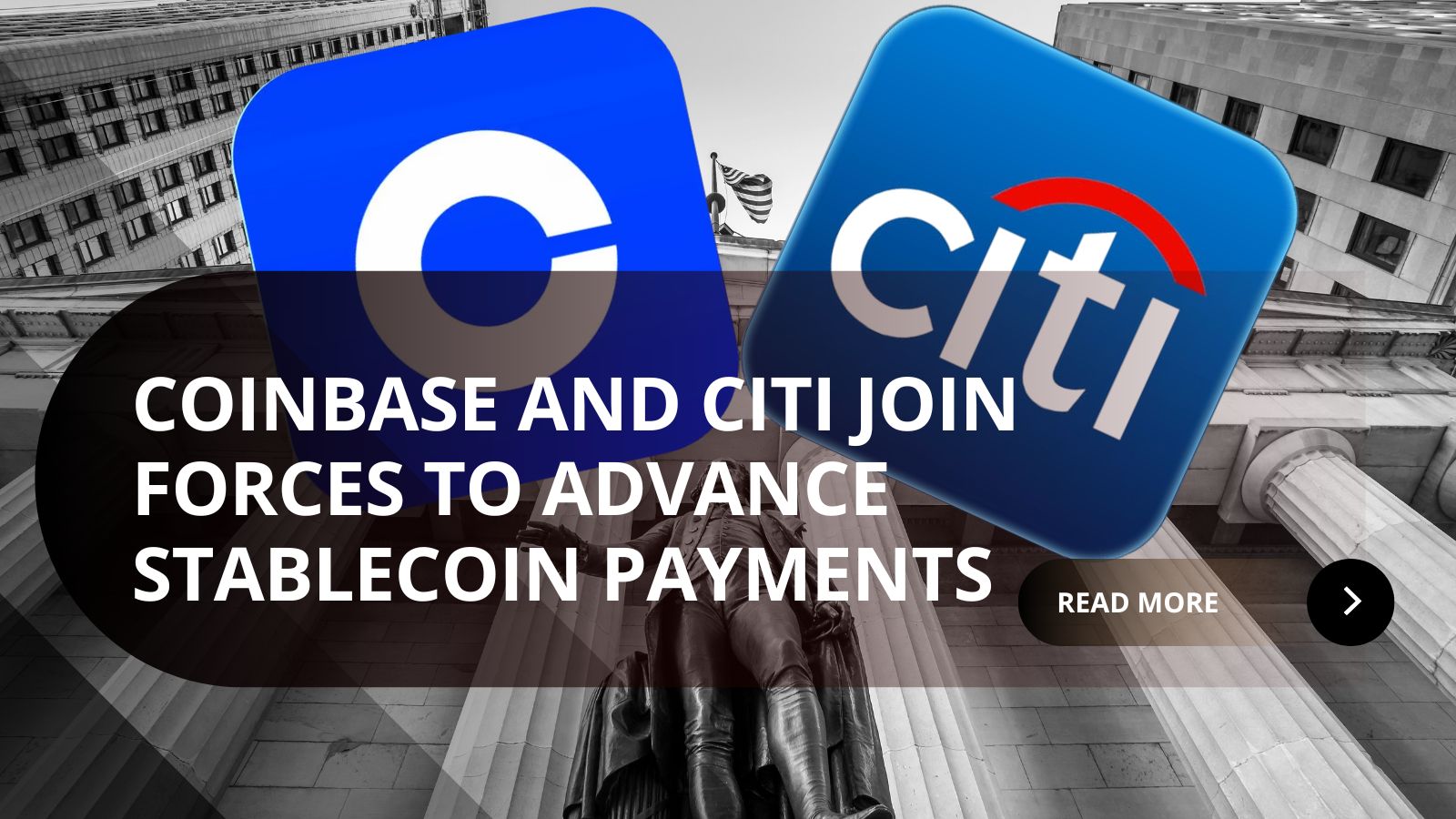 Coinbase and Citi Join Forces to Advance Stablecoin Payments Coinbase and Citi Join Forces to Advance Stablecoin Payments