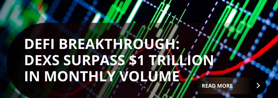 DeFi Surges Ahead as Decentralized Exchanges Top $1 Trillion in Monthly Volume DeFi Surges Ahead as Decentralized Exchanges Top $1 Trillion in Monthly Volume