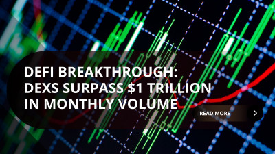 DeFi Surges Ahead as Decentralized Exchanges Top $1 Trillion in Monthly Volume
