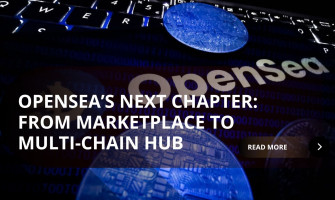 Big Pivot for OpenSea: From NFT Marketplace to Multi-Chain Trading Hub