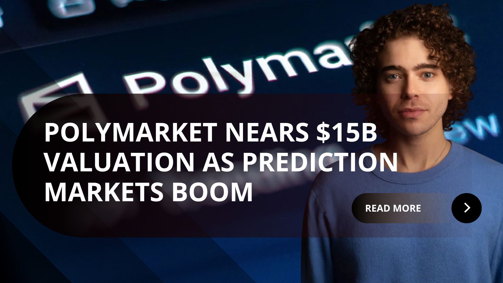 Polymarket Valuation Rockets Toward $15B as Prediction Markets Go Mainstream