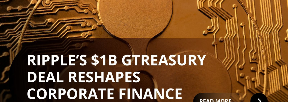 Ripple $1B GTreasury Move Unlocks RLUSD Pathway into Corporate Treasuries Ripple $1B GTreasury Move Unlocks RLUSD Pathway into Corporate Treasuries