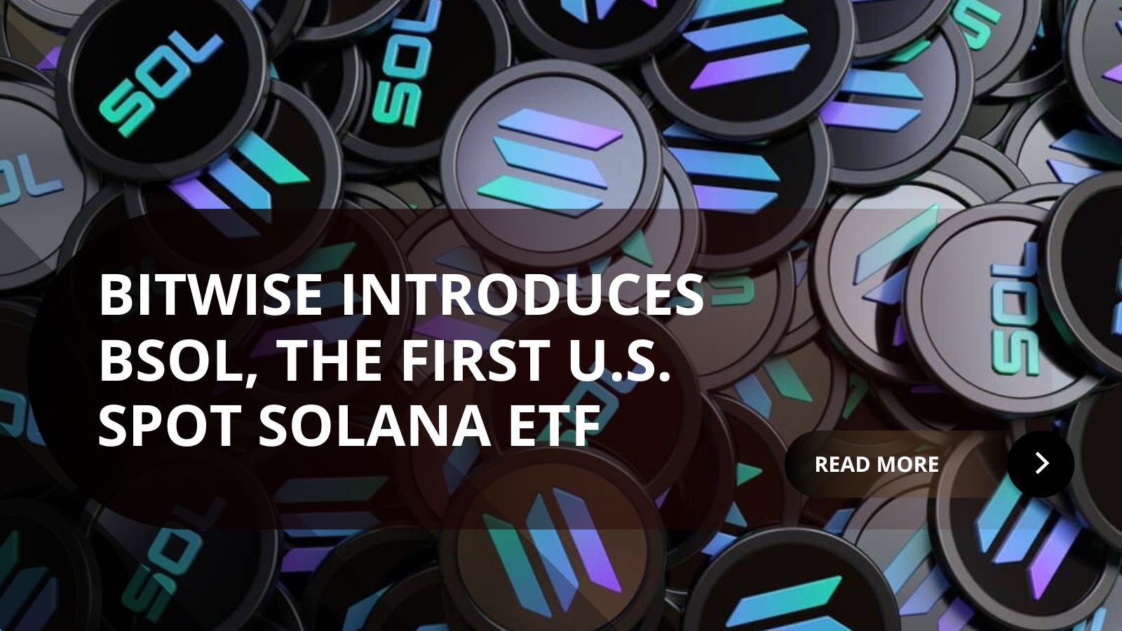 Bitwise Launches BSOL: Solana ETF Ushers in New Era for Altcoin Investments Bitwise Launches BSOL: Solana ETF Ushers in New Era for Altcoin Investments