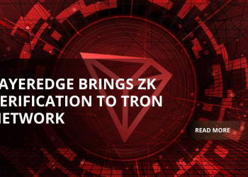 TRON Integrates LayerEdge for Bitcoin-Anchored Zero-Knowledge Verification